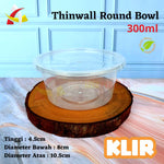 Thinwall Klir Round Bowl 300ml 25pcs